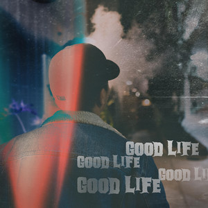 Good Life (Explicit)