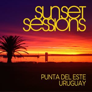 Sunset Sessions - Punta Del Este, Uruguay