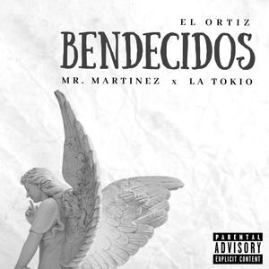 Bendecidos (feat. Mr Martinez & La Tokio) [Explicit]