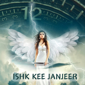 Ishk Kee Janjeer (Explicit)