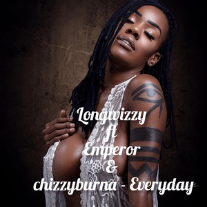 Everyday (feat. Emperor, Chizzyburna)