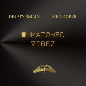 Unmatched Vibez (feat. Drum'N Skillz) [Explicit]