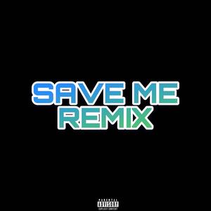 SAVE MEEE (Explicit)