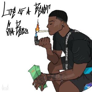 Life Of A Beast (Explicit)