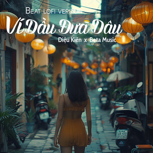 Ví Dầu Đưa Dâu (Lofi Beat)