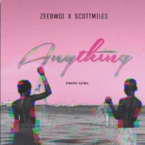 Anything (feat. Scott miles)