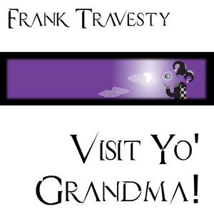 Visit Yo' grandma!