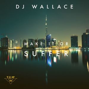 Make It or Suffer (Explicit)