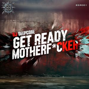 Get Ready Motherf@cker (Explicit)