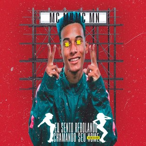 Eu Sento Rebolando, Chamando Seu Nome (Agressivo|Explicit)