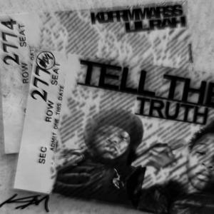 Tell The Truth (feat. Lil Rah) (Explicit)