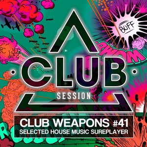 Club Session Pres. Club Weapons No. 41