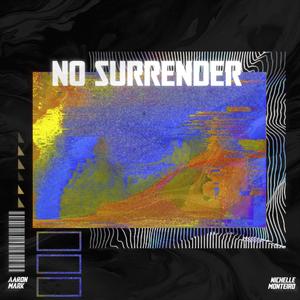 No Surrender(feat. Nichelle Monteiro)