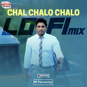 Chal Chalo Chalo Lofi Mix (From "Son Of Satyamurthy")