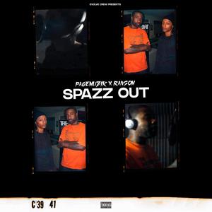 Spazz Out (feat. Ransom) [Explicit]