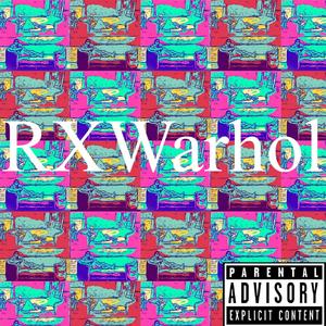 RXWarhol (Singal Version) [Explicit]