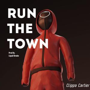 Run The Town (Explicit)
