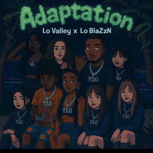Adaptation (feat. Lo BlaZzN) (Explicit)