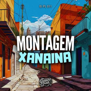 MONTAGEM XANAINA (Explicit)