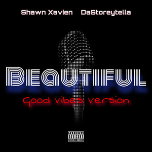 Beautiful(Good Vibes Version) [Explicit]