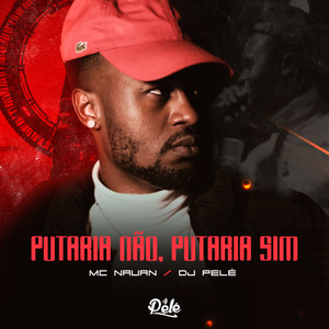 Putaria Não, Putaria Sim (Explicit)