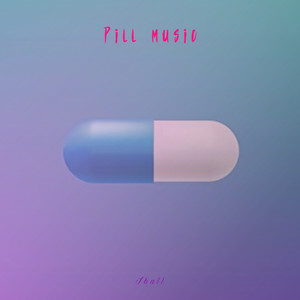 Pill Music (Explicit)