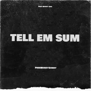 Tell Em Sum (Explicit)