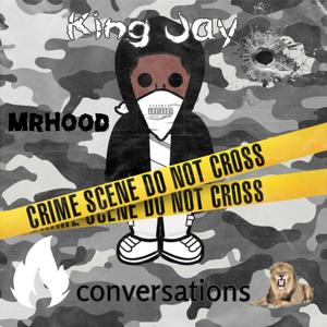 Conversations(feat. King Jay) (Explicit)