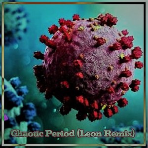 Chaotic Period (Leon Remix)