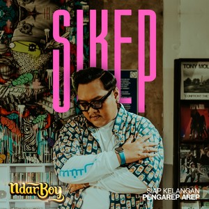 Ndarboy Genk - Sikep (Siap Kelangan Pengarep Arep)