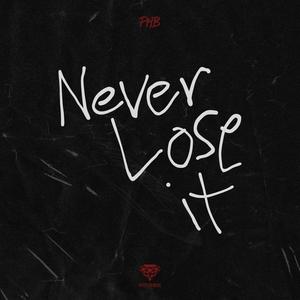 Never Lose It