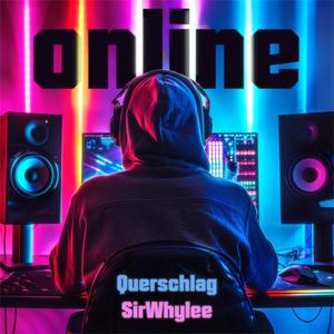 Online (feat. Querschlag) [Explicit]