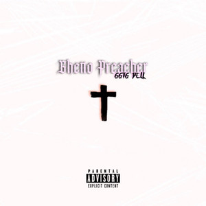 Ghetto Preacher (Explicit)