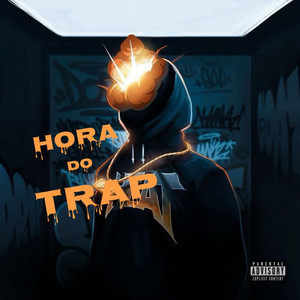 Hora Do Trap (Explicit)