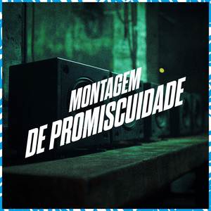 Montagem Da Promiscuidade (Explicit)