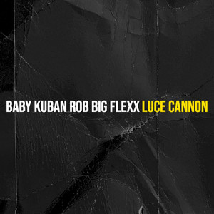 Baby Kuban Rob Big Flexx (Explicit)