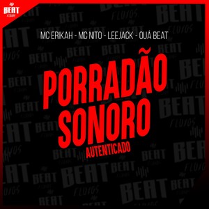 PORRADÃO SONORO AUTENTICADO (Explicit)