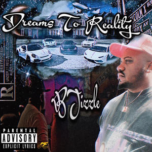 Dreams To Reality (The ComeBack) [Explicit]