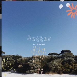 Better (Feat. Camden)