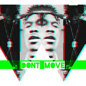 !!Dont Move!! (Explicit)