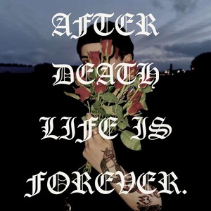 AFTER DEATH LIFE IS FOREVER. (feat. LIMBO) (Explicit)