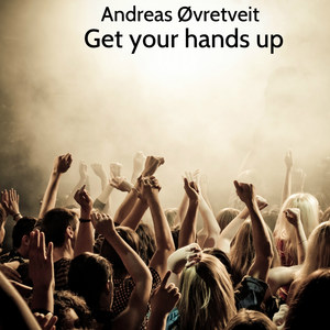 Get Your Hands Up (Explicit)