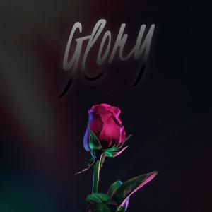 Glory (^glôrē) [Explicit]