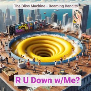 RU Down w/Me? (feat. The Roaming Bandits) [Explicit]