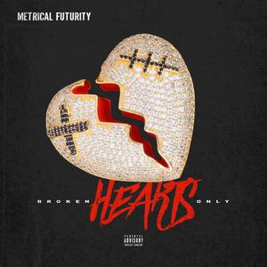 Broken Hearts Only (Explicit)