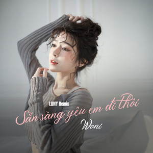 Sẵn sàng yêu em đi thôi (Beat LUNY Remix)