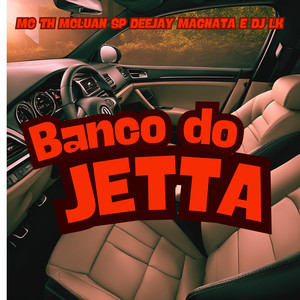 Banco do Jetta (Explicit)