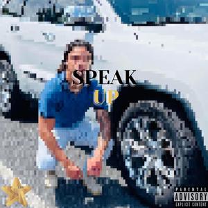 SPEAK UP (Explicit)
