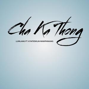 Cha ka thong (feat. Kyntiewlin Mawphniang)