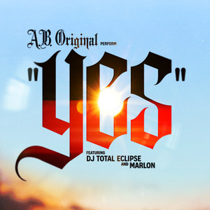 YES (feat. DJ Total Eclipse and Marlon) (Explicit)